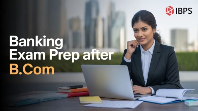 How to Prepare for Banking Exams After B.Com