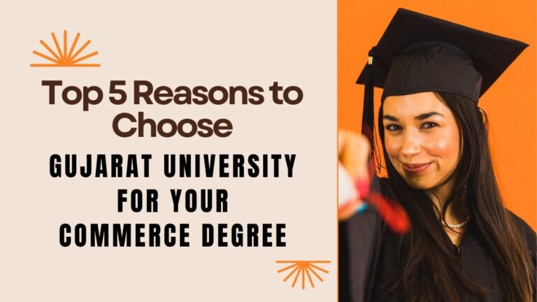 Top 5 Reasons to Choose Gujarat University for Your Commerce Degree