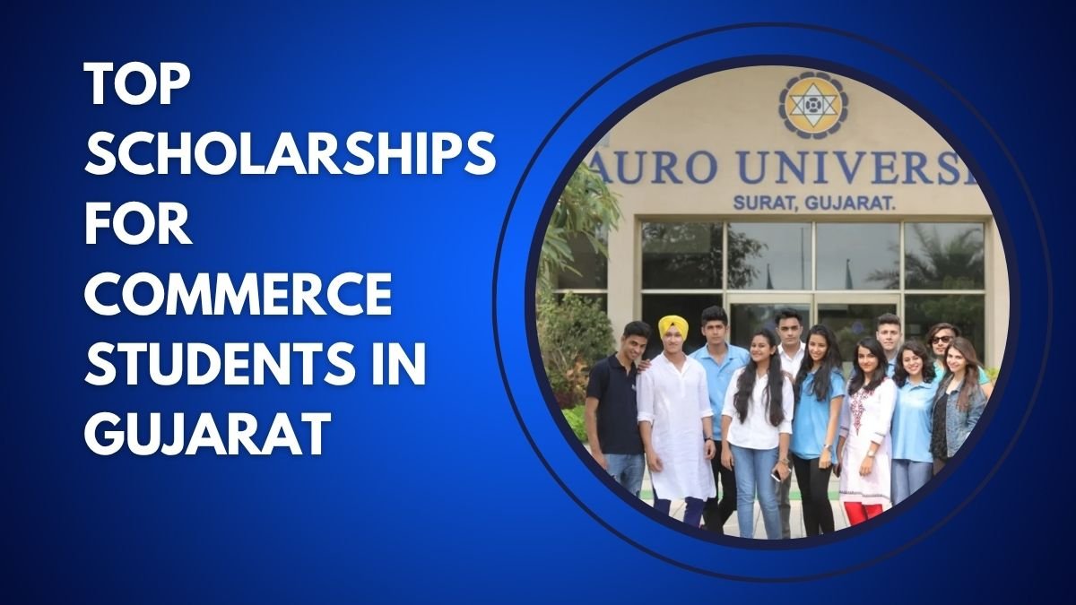 Top Scholarships for Commerce Students in Gujarat