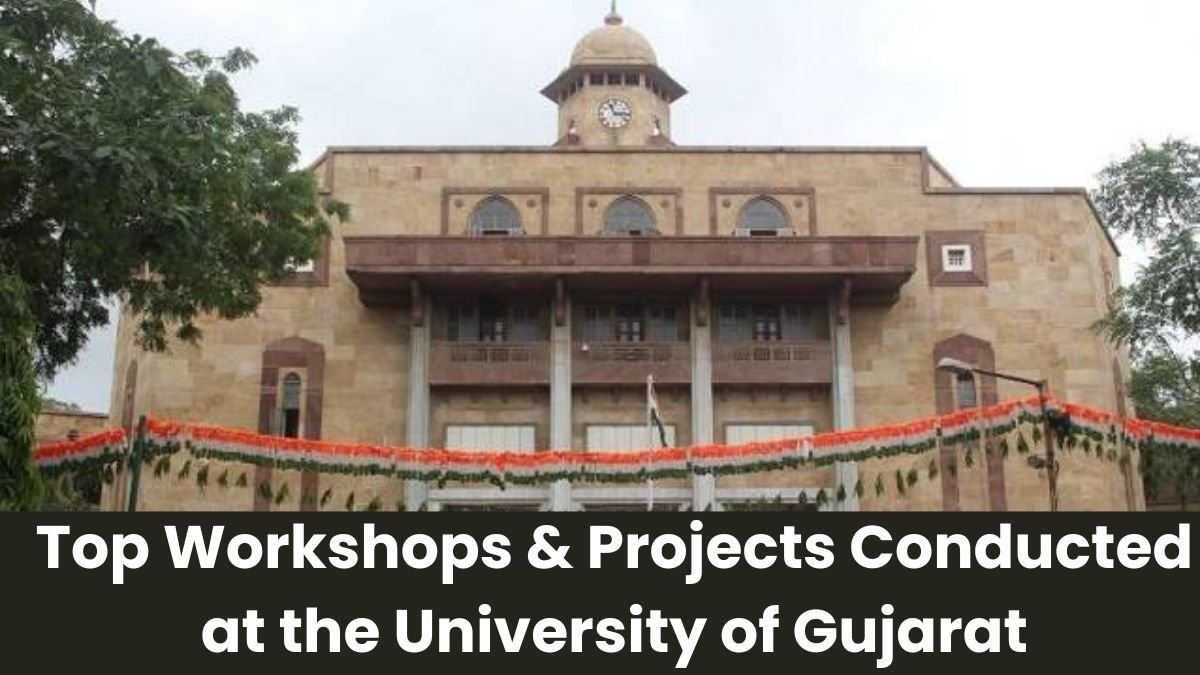 Top Workshops & Projects Conducted at the University of Gujarat